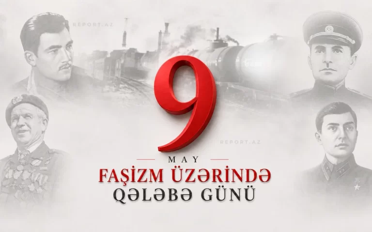 Bu gün faşizm üzərində qələbənin ildönümüdür